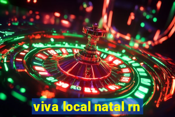 viva local natal rn